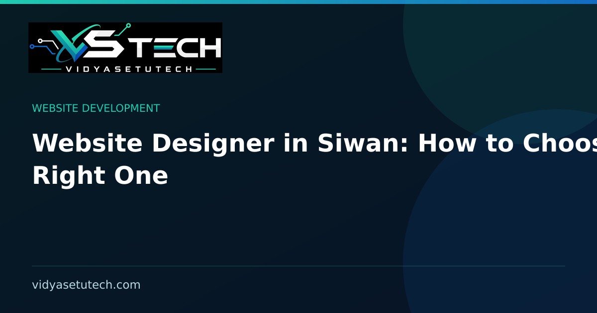 Website Designer in Siwan: How to Choose the Right One